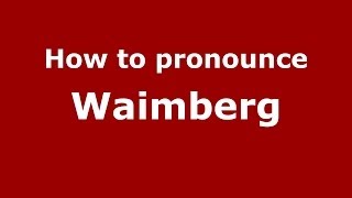 How to pronounce Waimberg