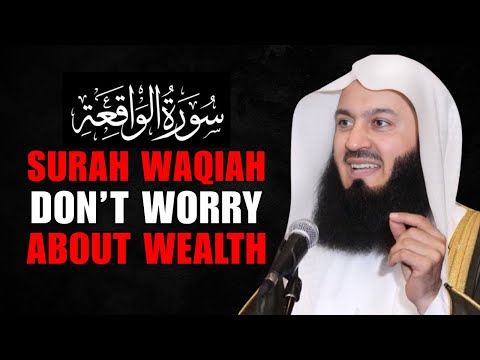 Discover the POWER of Surah Al-Waqiah for Wealth and Protection | Mufti Menk