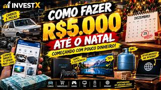 COMO FAZER R$5.000 ATÉ O NATAL COMEÇANDO COM POUCO DINHEIRO