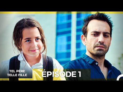 Tel Père Telle Fille Épisode 1 (Doublage en Français) Version Longue