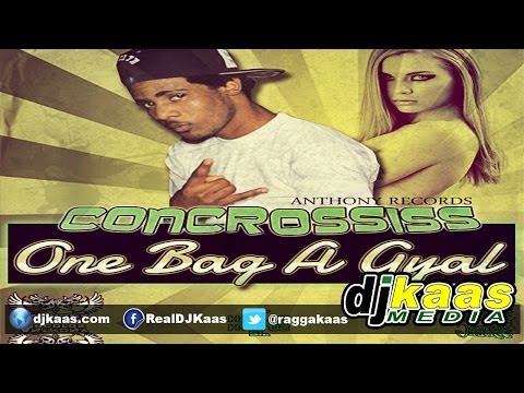 Concrossiss - One Bag A Gyal (June 2014) Anthony Records | Dancehall