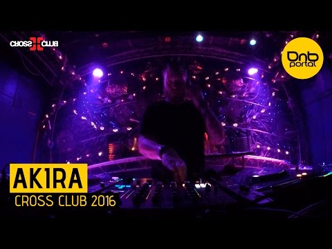 Akira - Cross Club 2016 | Drum and Bass
