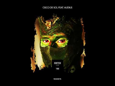 Cisco De Sol - Ndaneta feat. Audius (Original Mix) | Afro House Source | #afrohouse #afrohouse2023