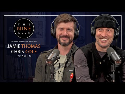 Jamie Thomas & Chris Cole | The Nine Club - Episode 278