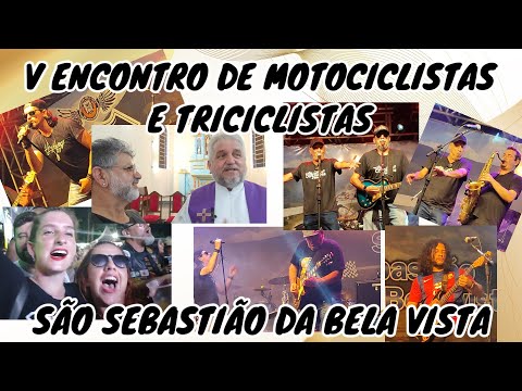 V ENCONTRO DE MOTOCLISTAS E TRICICLISTAS DE SÃO SEBASTIÃO DA BELA VISTA