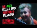 Joker Deleted Scene From THE BATMAN | Reaction & Breakdown
