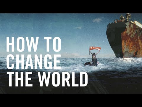 How to Change The World - Official Trailer