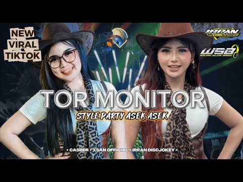 DJ TOR MONITOR FYP VIRAL TIKTOK CASPER & XSAN OFFICIAL FEAT IRPAN DISCJOKEY 