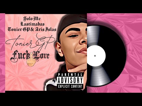 04.- Solo Me Lastimabas - Tonier GP & Aris Islas