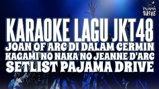 Download lagu KARAOKE JKT48 - Kagami no Naka no Jeanne D'Arc (Joan of Arc di Dalam Cermin) mp3 Download lagu KARAOKE JKT48 - Kagami no Naka no Jeanne D'Arc (Joan of Arc di Dalam Cermin) mp3