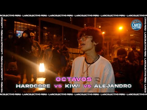 HARDCORE vs KIWI vs ALEJANDRO | Octavos | Larcolectivo: El Último Guerrero (Fecha 3 PreTemp.22)