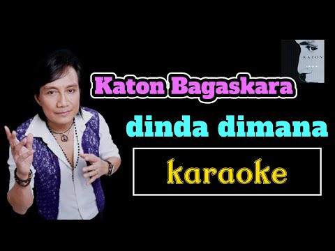 Katon bagaskara - Dinda di mana ( karaoke )