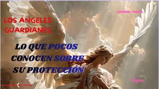 MENSAJE DEL ARCÁNGEL Gabriel 💌Los ángeles guardianes: lo que pocos conocen sobre su PROTECCIÓN