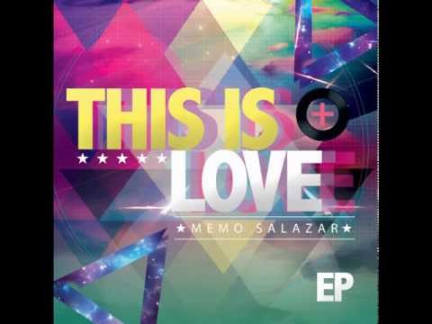 This Is Love - Memo Salazar feat Ray Alonso