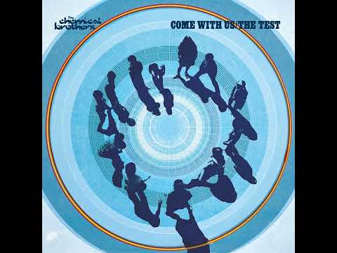 The Chemical Brothers ft. Richard Ashcroft - The Test