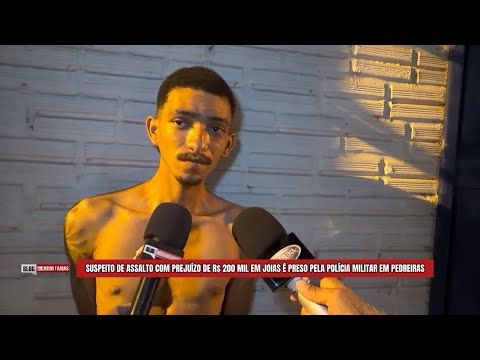 SUSPEITO DE ASS4LTO COM PREJUÍZO DE R$ 200 MIL EM JOIAS É PRES0 PELA POLÍCIA MILITAR EM PEDREIRAS-MA