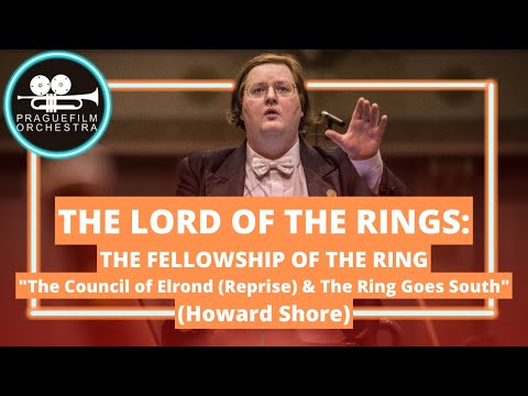 THE LORD OF THE RINGS · The Council of Elrond & The Ring Goes South · Prague Film Orchestra