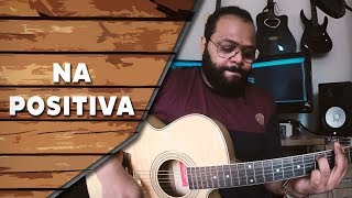 Na positiva - Natiruts (Cover) | Um canto, um violão.