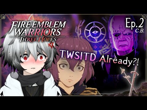 What?! TWSITD here ALREADY?!😱💀 | Fire Emblem: Three Hopes DEMO Ep.2 Lets Play/Reaction