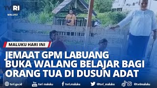 JEMAAT GPM LABUANG BUKA WALANG BELAJAR