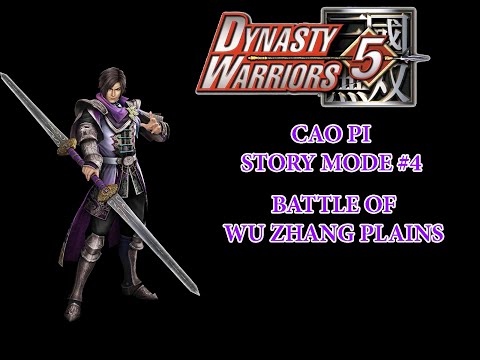 ☘ [Dynasty Warriors 5 - 真・三國無双4] Cao Pi Story Mode #4 Battle of Wu Zhang Plains (曹丕) - Nemuless❀