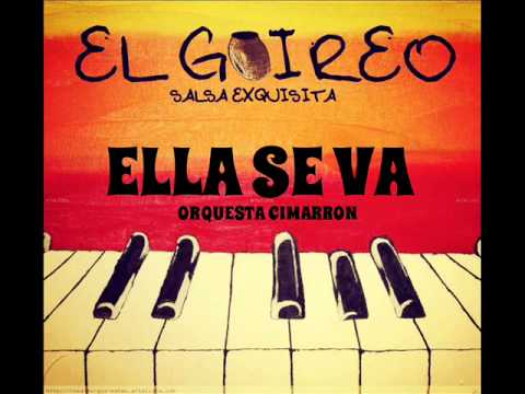 ORQUESTA EL CIMARRON - ELLA SE VA