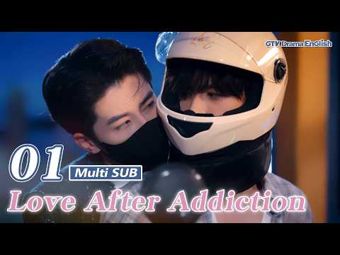 Love After Addiction EP01【MULTI SUB】BL Series｜GTV DRAMA English