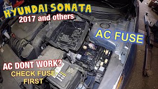 2017 Hyundai Sonata AC fuse, AC dont work due to bad fuse