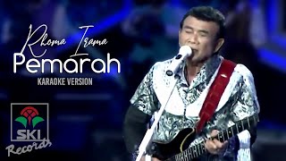 Download lagu Rhoma Irama - Pemarah (Karaoke Version) mp3