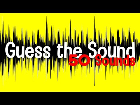Guess the Sound Quiz | 50 Sounds to Guess