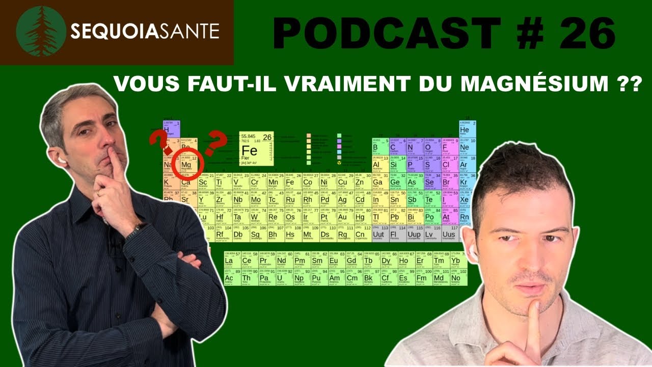 Vous faut-il (vraiment) du MAGNÉSIUM ? Podcast #26
