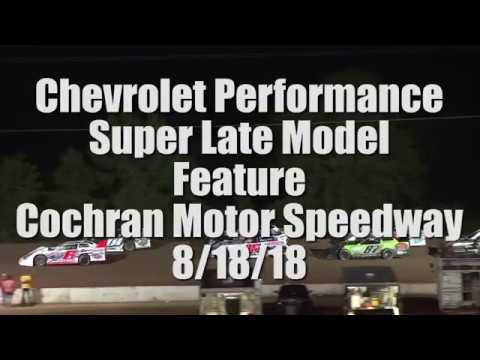 Chevy Super Series Feature at Cochran Motor Speedway 8-18-18