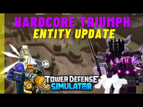 [ENTITY UPDATE] HARDCORE MODE TRIUMPH | Roblox[Tower Defense Simulator]