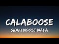 Sidhu Moose Wala - Calaboose (Lyrics)