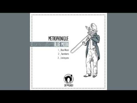 Metrophonique - Blue Moon