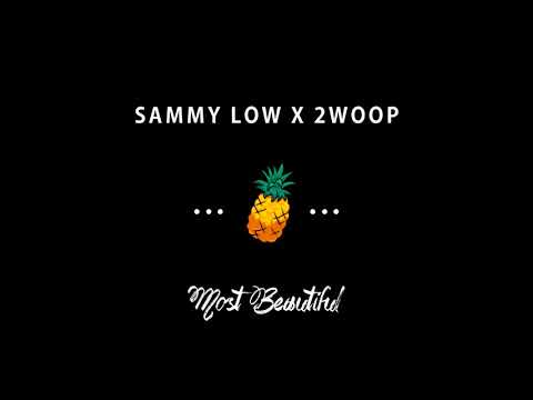 SAMMY LOW feat 2WOOP - Most Beautiful