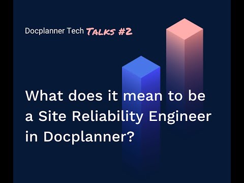 Episode #2 What does it mean to be a Site Reliability Engineer in Docplanner?