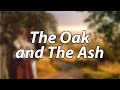 English Folk Song - The Oak and the Ash
