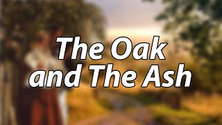 English Folk Song - The Oak and the Ash
