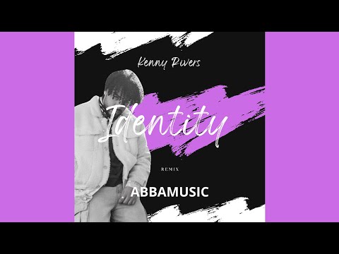 Identity (REMIX) - @OfficialKennyRivers