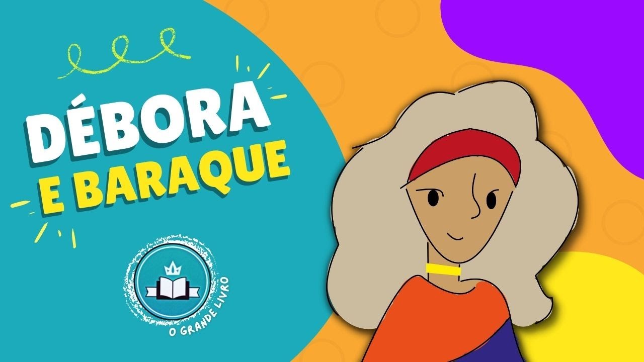 História Bíblica Para Crianças: DÉBORA E BARAQUE [Confiar em Deus]
