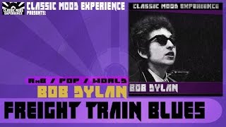 Bob Dylan - Freight Train Blues (1962)