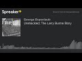 Unshackled; The Larry Burma Story