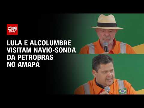 Alcolumbre visita navio-sonda da Petrobras ao lado de Lula no Amapá | CNN PRIME TIME