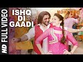 ISHQ DI GAADI Full Video Song The Legend Of Michael Mishra Arshad Warsi Aditi Rao Hydari