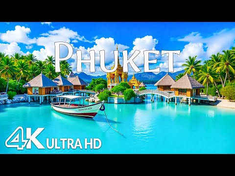 Phuket 4K - Tropical Beaches, Crystal-Clear Waters & Lush Coastal Paradise with Relaxing Music