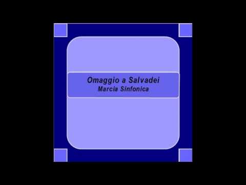 "Omaggio a Salvadei"- Marcia Sinfonica - F. Negrone