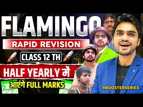 Flamingo One Shot Revision | Class 12 English | Summary & Q/A | Booster Series | Half Yearly 2025-26
