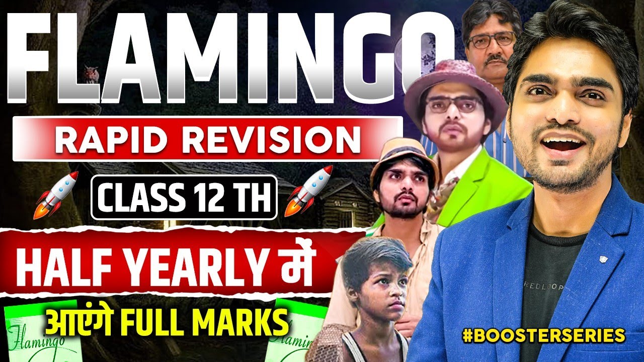 FLAMINGO FULL BOOK REVISION | CLASS 10 ENGLISH |SUMMARY/LONG QUESTIONS/ANSWERS | BOOSTER SERIES