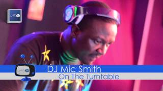 On The Turntable   DJ Mic Smith pt2
